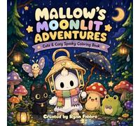 Mallow's Moonlit Adventures: Cute & Cozy Spooky Coloring Book