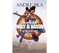 MALLY AND KASSAY, THE TWIN SISTERS: THE BIRTH OF HOPE