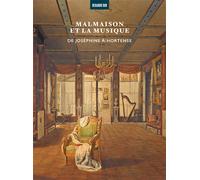 Malmaison et la musique De Joséphine à Hortense - Collectif - Lienart - broché - Essai