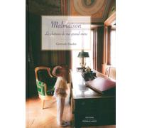 Malmaison, Le château de ma grand-mère - Gertrude Dordor - Monelle Hayot Eds - relié - Catalogue d'exposition