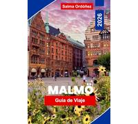 MALMO Guía de viaje 2026: Explora vistas costeras, distritos históricos, arquitectura moderna, gastronomía local y consejos prácticos para tu viaje a Suecia