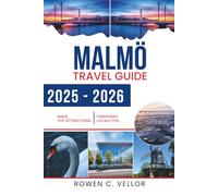 MALMO TRAVEL GUIDE 2025-2026: Discover Sweden's Innovative Spirit and Coastal Charm