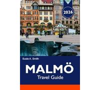MALMÖ Travel Guide 2026: Explore Stunning Architecture, Local Culture, Vibrant Arts Scene, Beautiful Parks and Must-Visit Attractions in Sweden’s Modern Gem
