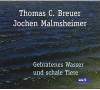Malmsheimer, Jochen - Gebratenes Wasser & Schal [Import]
