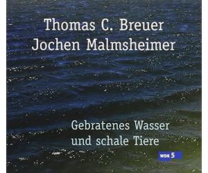 Malmsheimer, Jochen - Gebratenes Wasser & Schal [Import]