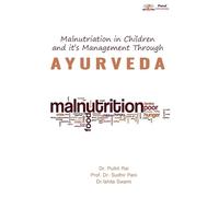 MALNUTRIATION IN CHILDREN AND IT`S MANAGEMENT THROUGH AYURVEDA