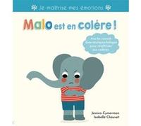 Malo est en colère ! Jessica Cymerman (Auteur), Isabelle Chauvet (Illustration), Violaine Vignaud (Auteur)