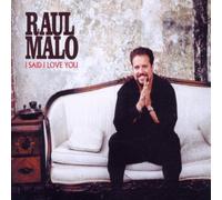 Malo, Raul - I Said I Love You [Import]