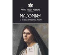 Mal'ombra. La via della stregoneria italiana