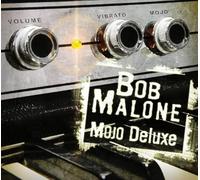 Malone, Bob - Mojo Deluxe