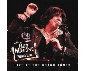 Malone Bob - Mojo Live at the Grand Annex)