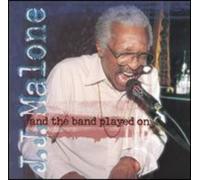 Malone, J.J. - and The Band Played on