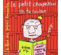 Malone, Vincent - Le Roi des papas raconte - le petit chaperon de ta couleur