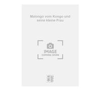 Malongo vom Kongo und seine kleine Frau. Chant et Piano.
