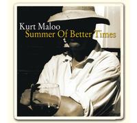 Maloo, Kurt - Summer of Better Times [Import]