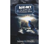 Malory et la quête de l’Oiseau Bleu