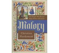 Malory – Le chevalier devenu chroniqueur du roi Arthur