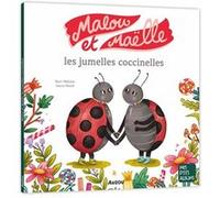 Malou et maelle les jumelles coccinelles ned Yann Walcker (Auteur), Yann Walcker (Illustration)