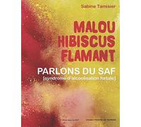 Malou Hibiscus Flamant - Parlons Des Tsaf (Troubles Du Spectre De L'alcoolisation Foetale)