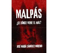 Malpás: ¿de dónde viene el mal?