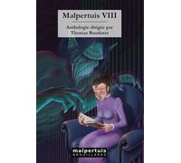 Malpertuis VIII - Thomas Bauduret - Malpertuis Eds - broché - Roman