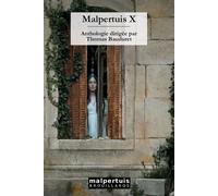 Malpertuis X - Thomas Bauduret - Malpertuis Eds - broché - Anthologie