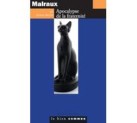 Malraux: Apocalypse de la fraternité