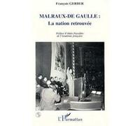 Malraux-De Gaulle François Gerber (Auteur)