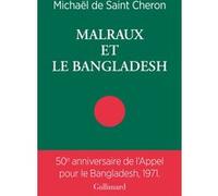 Malraux et le Bangladesh Michaël De Saint-Cheron (Auteur)