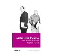 Malraux et Picasso - Une relation manquée - Pablo Picasso - In Folio - broché - Essai