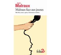 Malraux face aux jeunes Mai 68, avant, après. Entretiens inédits - André Malraux - Gallimard - Poche - Roman