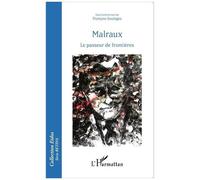 Malraux - Le Passeur De Frontières