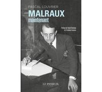 Malraux maintenant Pascal Louvrier (Auteur)