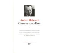 André Malraux – Œuvres complètes, Tome 3 – Le miroir des limbes – Gallimard – Relié
