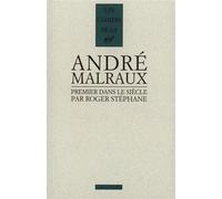 Malraux, premier dans le siècle - Roger Stéphane - Gallimard - broché - Livre