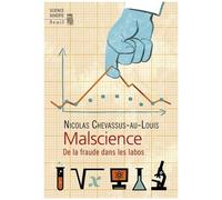 Malscience - De La Fraude Dans Les Labos