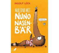 Malspaß mit Nuno Nasenbär: Malbuch/Malblock für Kinder ab 3 zum Bilderbuch von Comedian Ingolf Lück