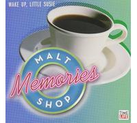 Malt Shop Memories - Malt Shop Memories: Wake Up Little Susie/Various