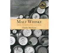 Malt Whisky The Complete Guide by Charles MacLean Charles Maclean (Auteur)