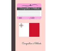 Malta Composition Notebook: Country Flag Notebook With Pink Cover Gift For Girls Women Kids And Friends On Anniversary, Christmas, National Day Malta Flag ( 6 X 9 -Inches ) 120 Pages With White Paper