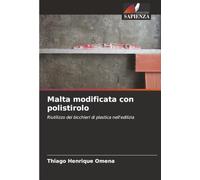Malta modificata con polistirolo: Riutilizzo dei bicchieri di plastica nell'edilizia