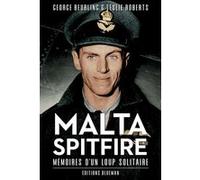 Malta Spitfire George Beurling (Auteur), Sylvain Savarin (Auteur), Iza Bazin (Auteur)