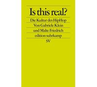 Malte Friedrich Gabriele Klein Is this real? Die Kultur des HipHop. (Poche)