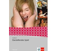 Malte Pfeiffer Darstellendes Spiel. Gesamtschule, Gymnasium: Schulbuch (Poche)