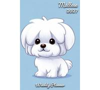Maltese Diary 2027: | A5 Week to View Planner | Weekly Organiser & Appointment Book | Gift for Dog Lovers