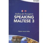 Maltese For Foreigners: Speaking Maltese 2016: No. 3
