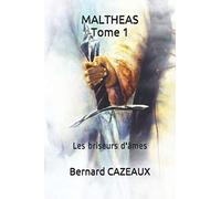 MALTHEAS Tome 1: Les briseurs d'âmes