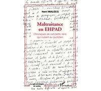 Maltraitance en EHPAD – Chroniques de ces petits riens qui nuisent au quotidien – L'Harmattan
