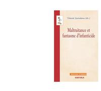Maltraitance et fantasme d'infanticide