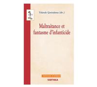Maltraitance et fantasme d'infanticide - Yolande Govindama - Karthala - broché - Essai